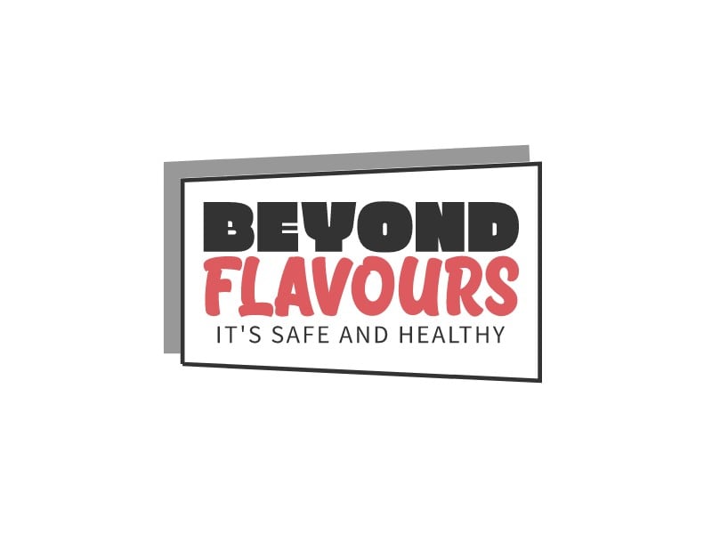 Beyond Flavours - It's Safe and Healthy